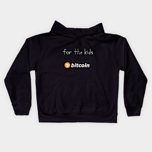 We do it for the kids Kids Hoodie